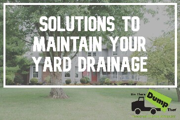 Solutions to Maintain Your Yard Drainage